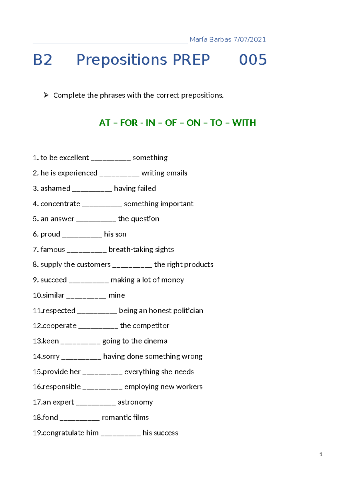 B2 Prepositions PREP 005 - AT – FOR - IN – OF – ON – TO – WITH 1. to be ...