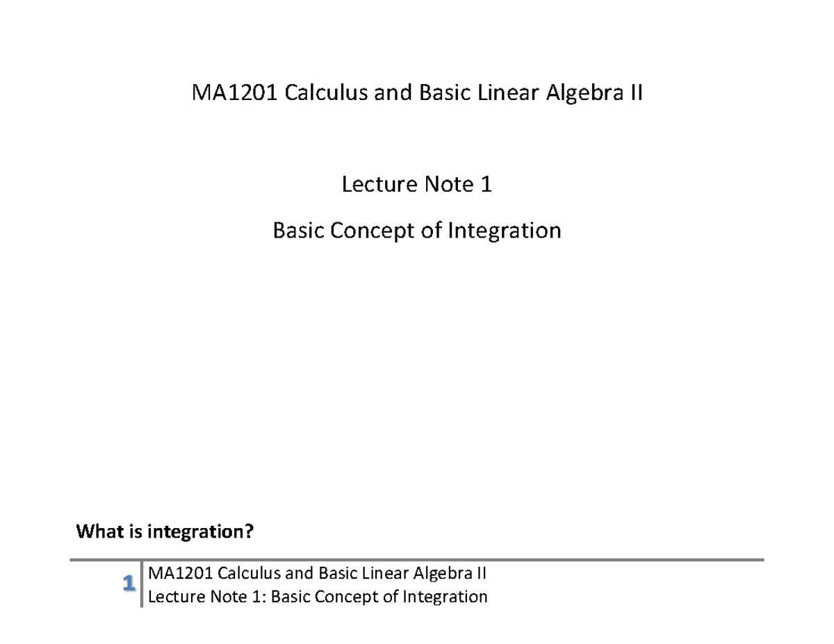Lecture Note 1 - Basic Concept of Integration - 1 MA1201 Calculus and ...