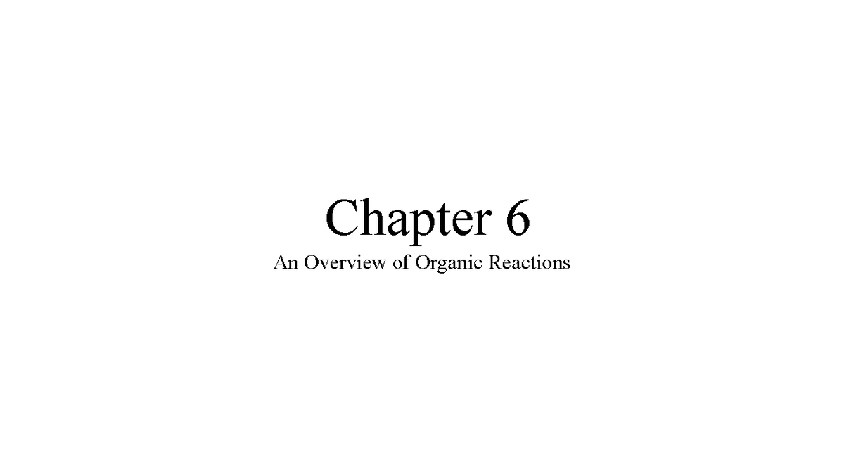 Energy Diagrams and Reaction Mechanisms: CH 6 Overview of Organic ...