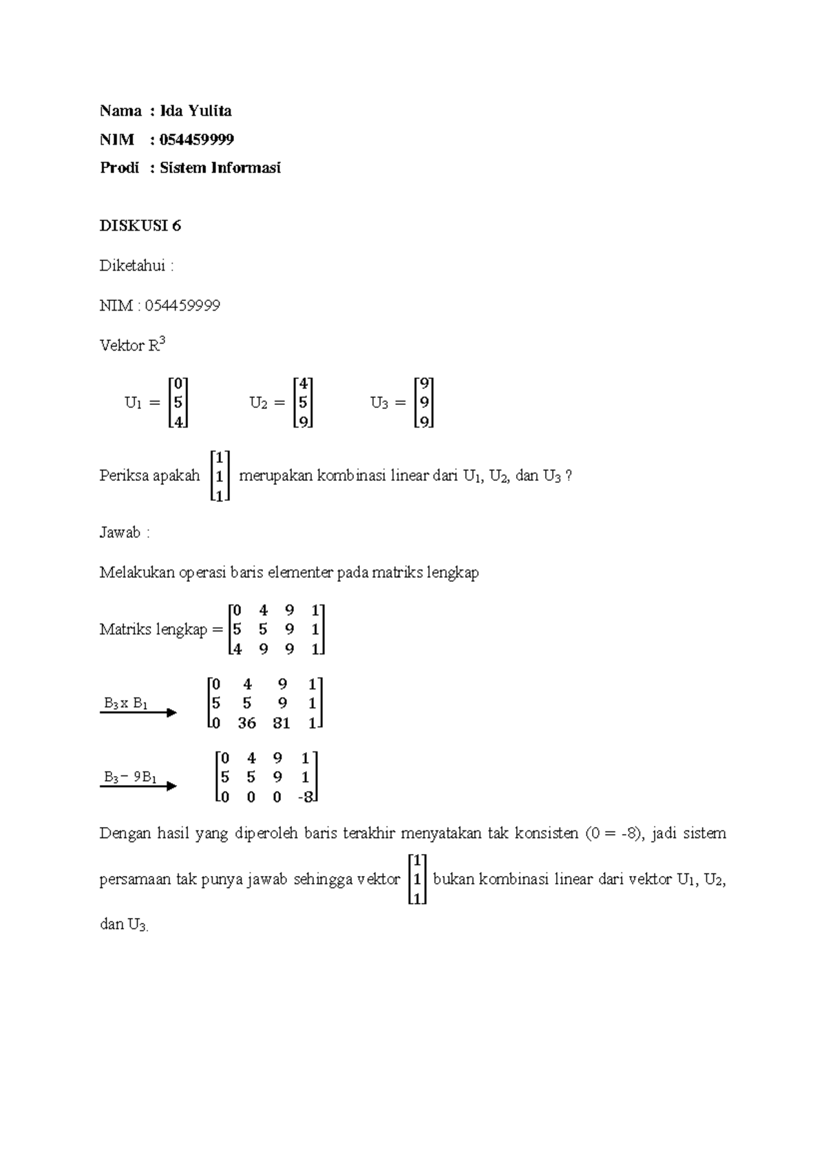 Diskusi 6 dfdfdf - Nama : Ida Yulita NIM : 054459999 Prodi : Sistem ...