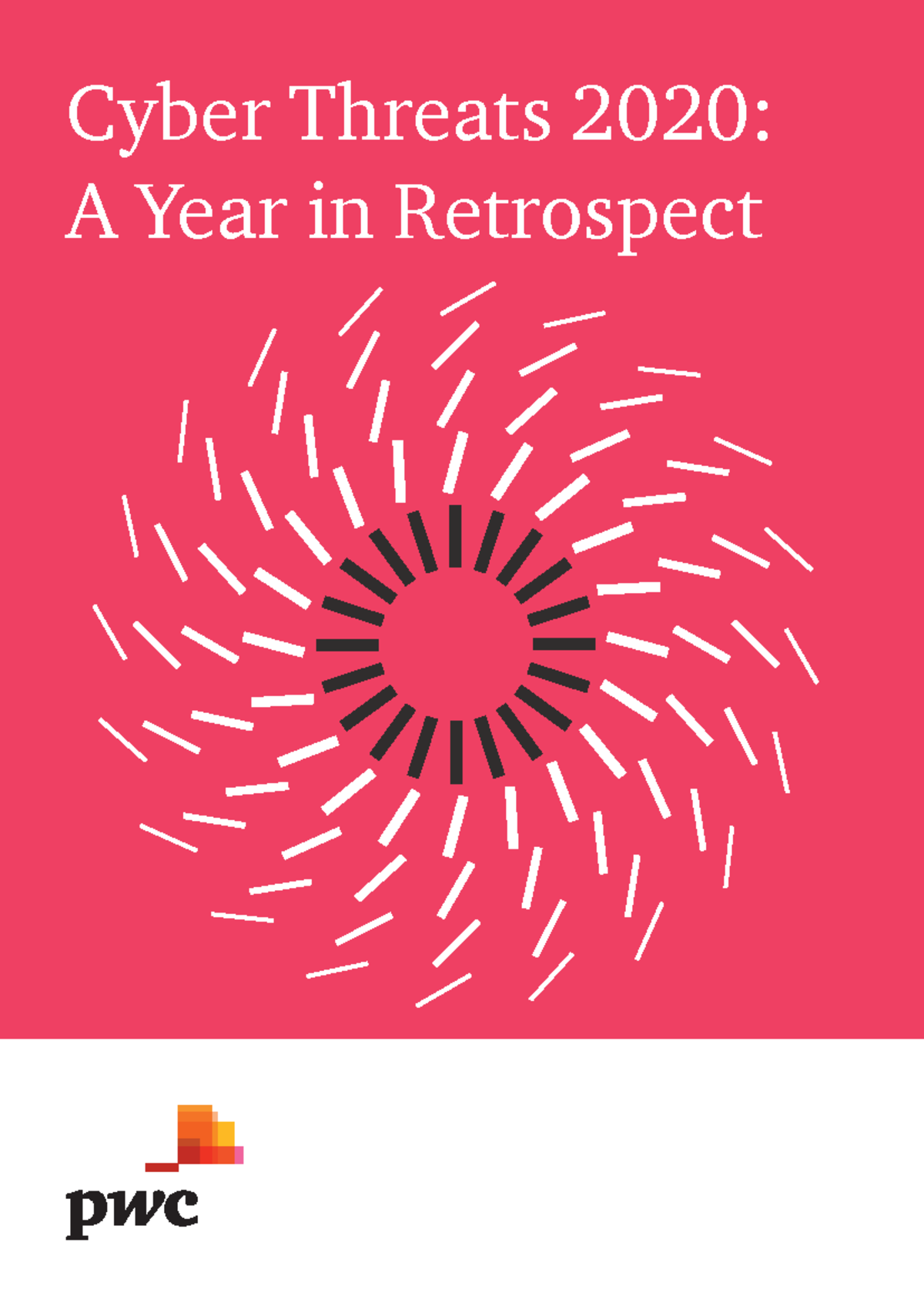 PwC Cyber Threats 2020: Analyzing a Year of Unprecedented Risks - Studocu