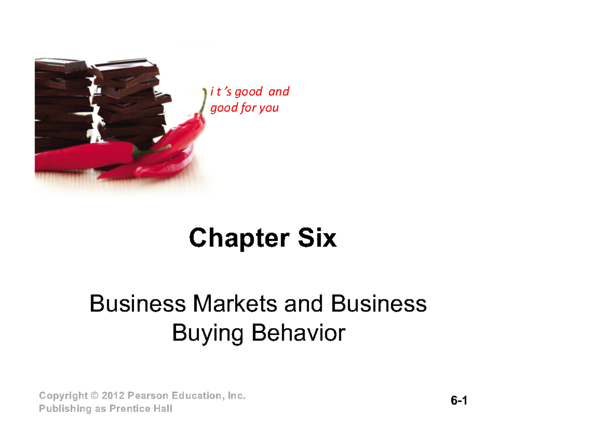 Chapter 6- Business Markets and Business Buying Behavior - it 9s good ...
