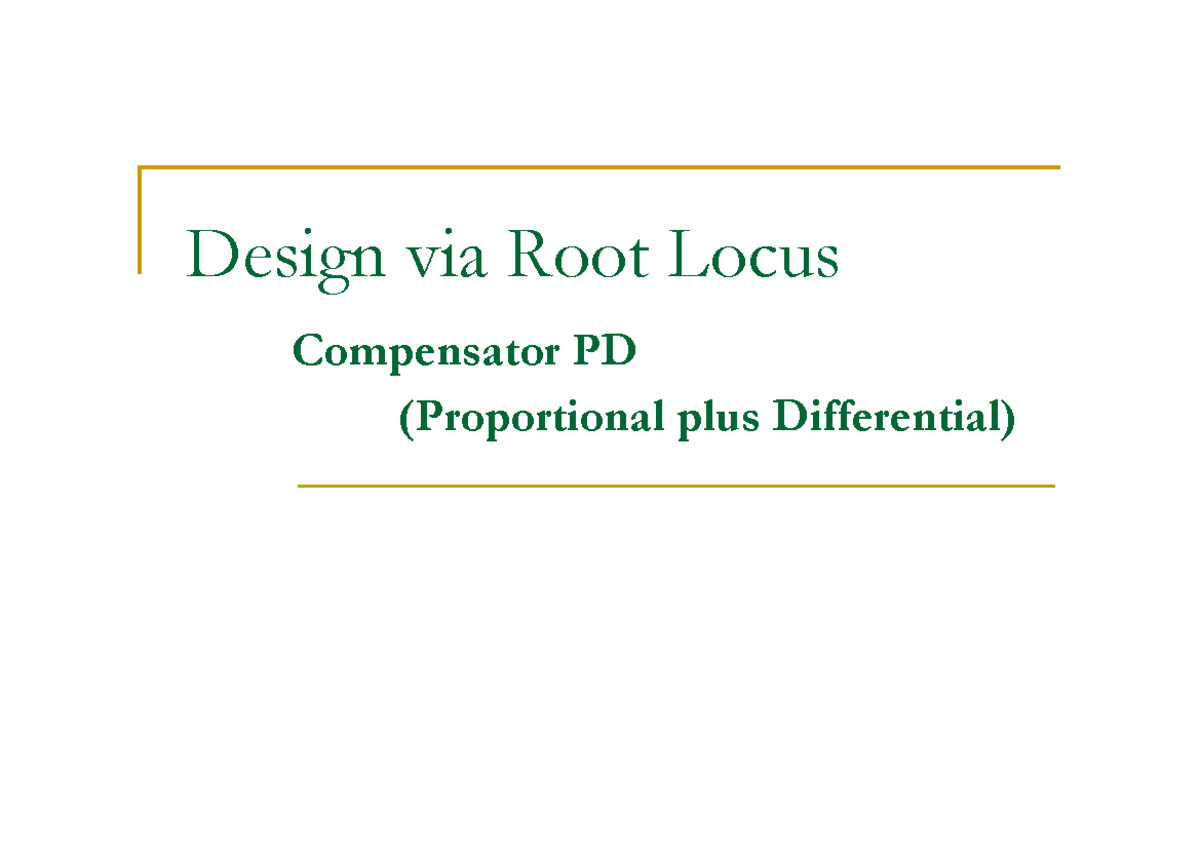 12. Design via Root Locus: PD Compensator Example for Control Systems ...