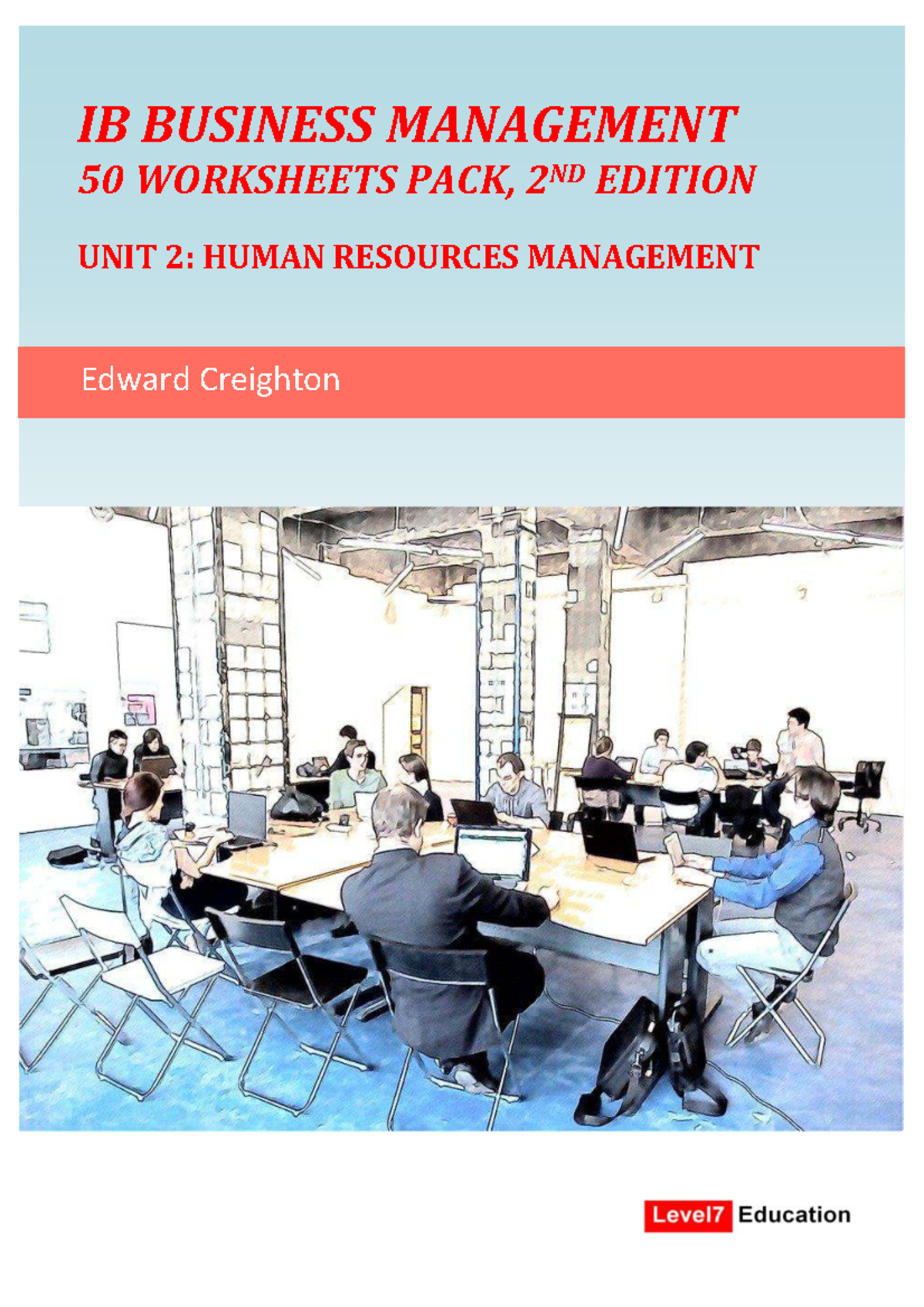 IB BUSINESS MANAGEMENT 50 WORKSHEETS PACK, 2ND EDITION UNIT 2: HR ...