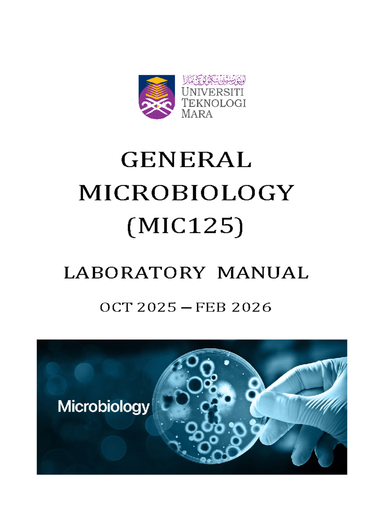 LAB MANUAL FOR GENERAL MICROBIOLOGY (MIC125) - OCT 2025 - Studocu