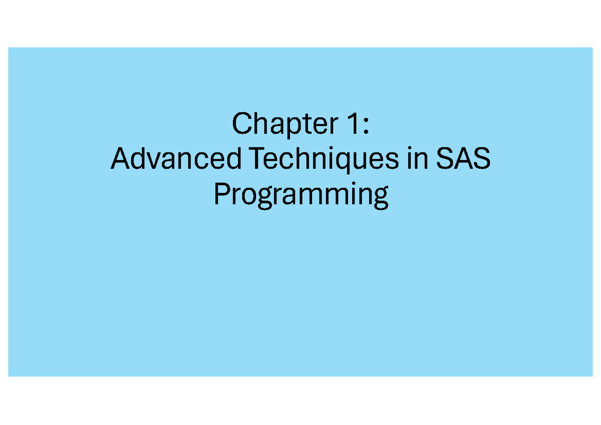 Chapter 1: Advanced SAS Programming Techniques - Lecture Notes - Studocu