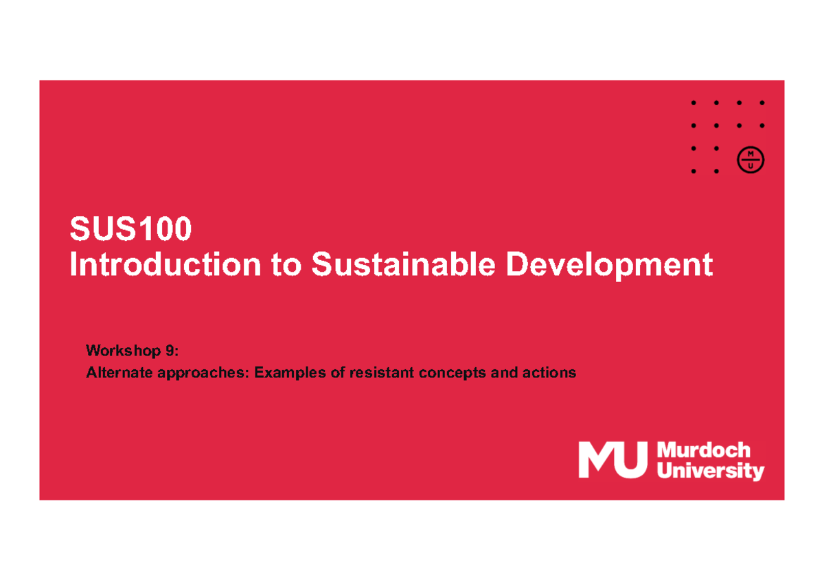 SUS100 Lecture 9: Alternate Approaches in Sustainable Development - Studocu