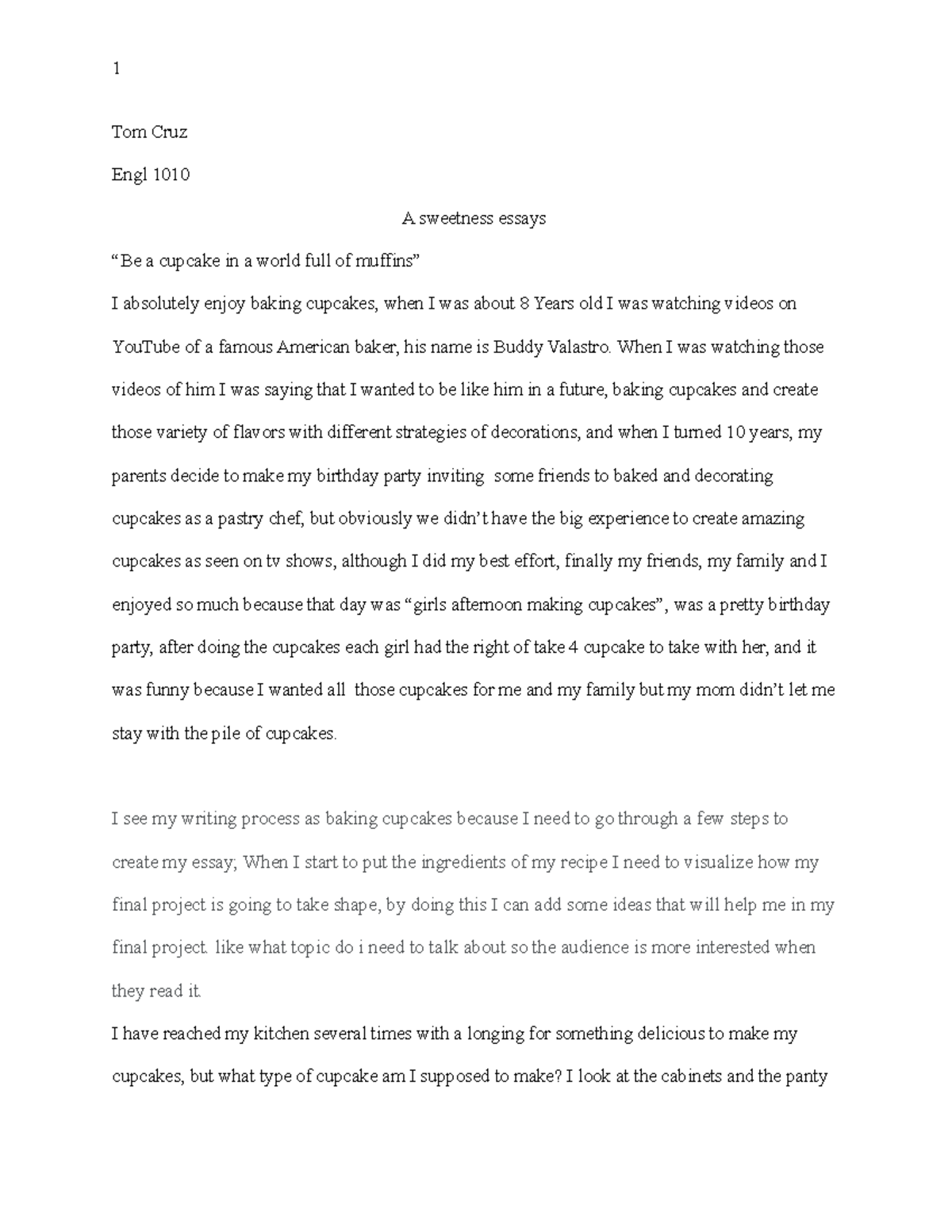 Baking cupcakes essay - Tom Cruz Engl 1010 A sweetness essays “Be a ...
