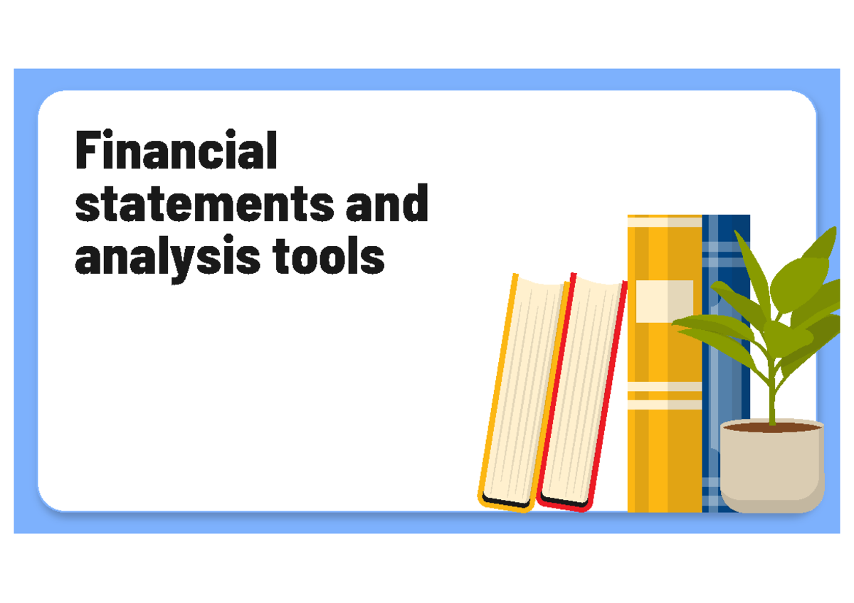 FSA 202 - Financial Statements & Analysis Tools Overview - Studocu