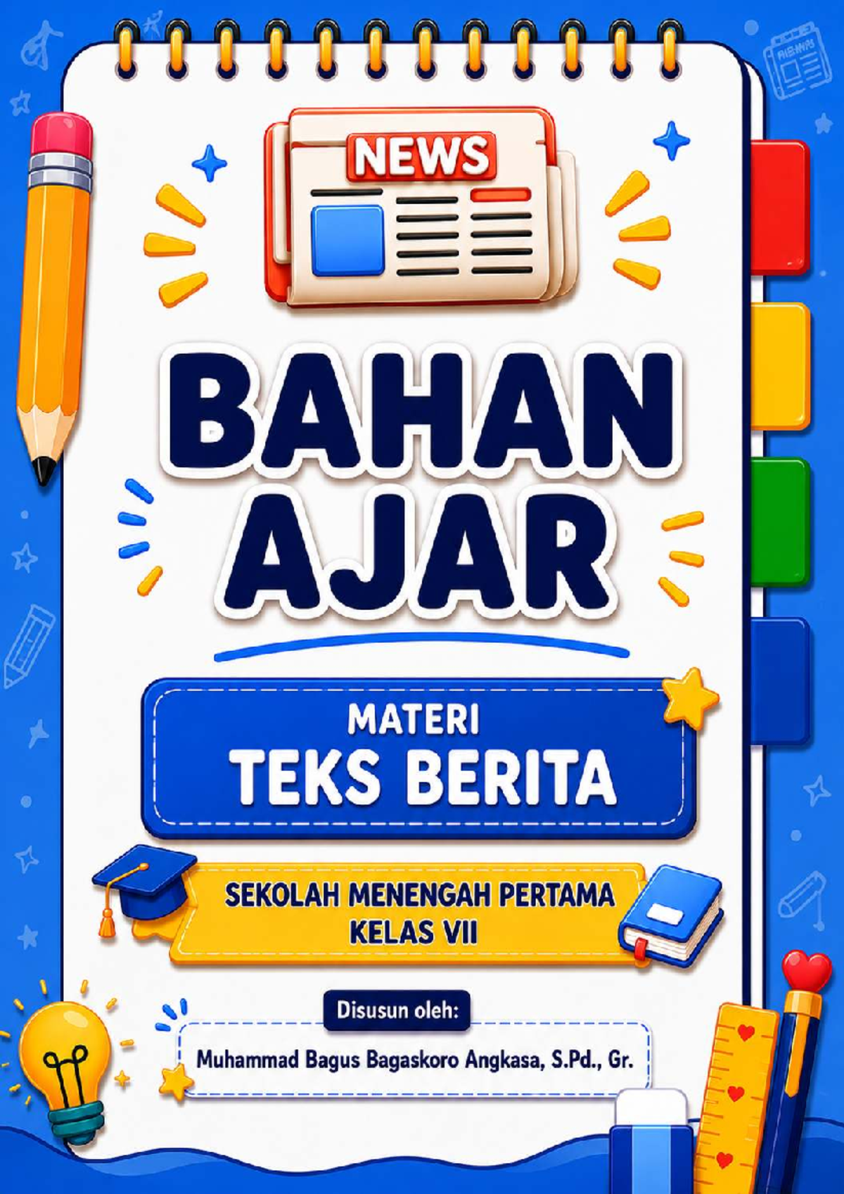 BAHAN AJAR BAHASA INDONESIA: TEKS BERITA D VII SEMESTER GENAP - Studocu