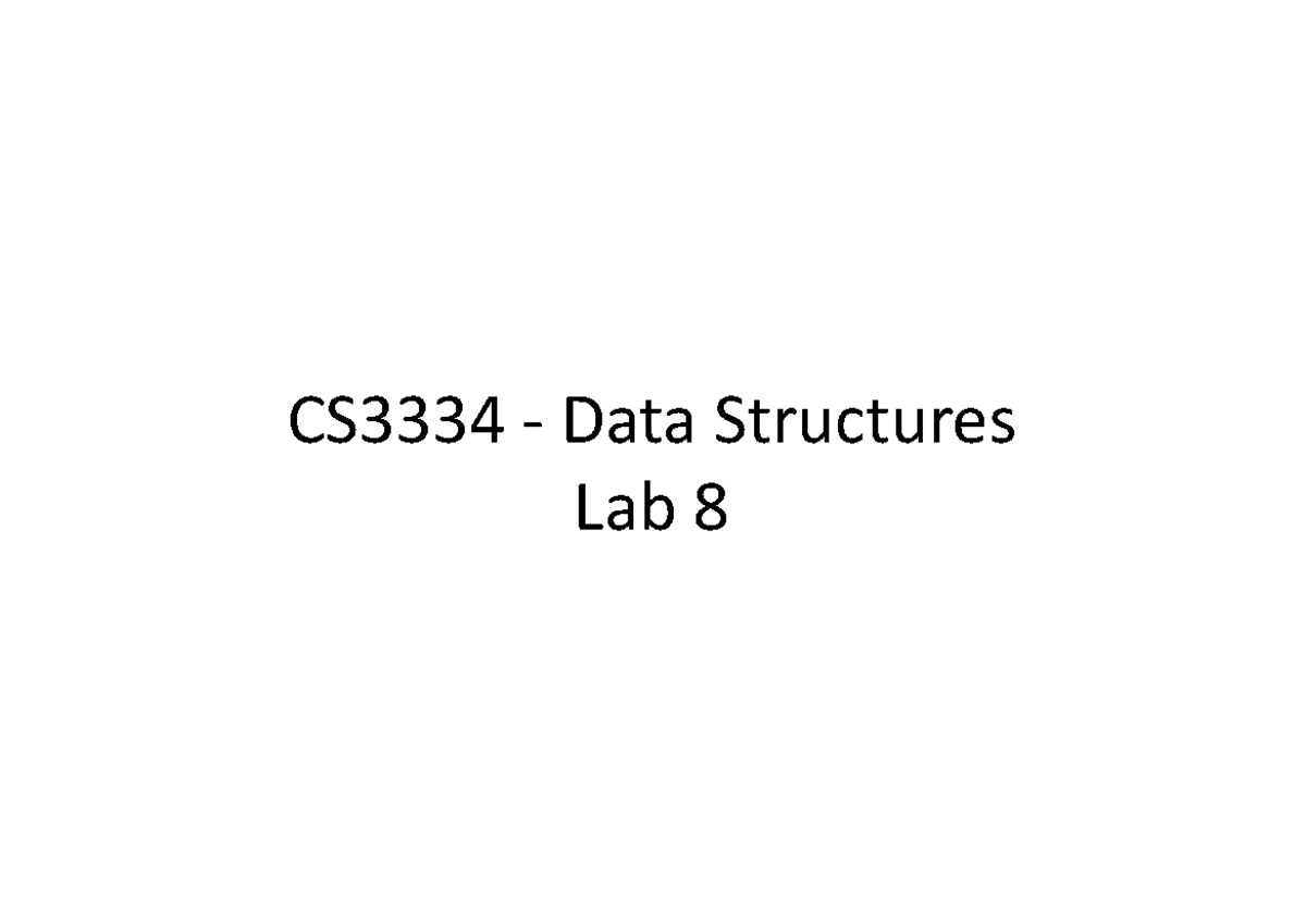 CS3334 - Data Structures Lab 8 Tutorial Exercises and Solutions - Studocu