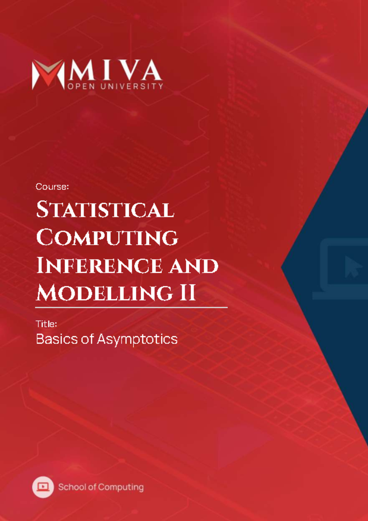 Statistical Computing Inference and Modelling II: Asymptotic Theory ...