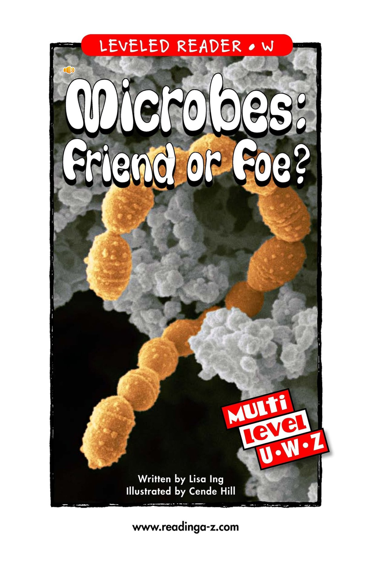 Microbes: Friend or Foe? - Level W Exploration of Germs and Health ...