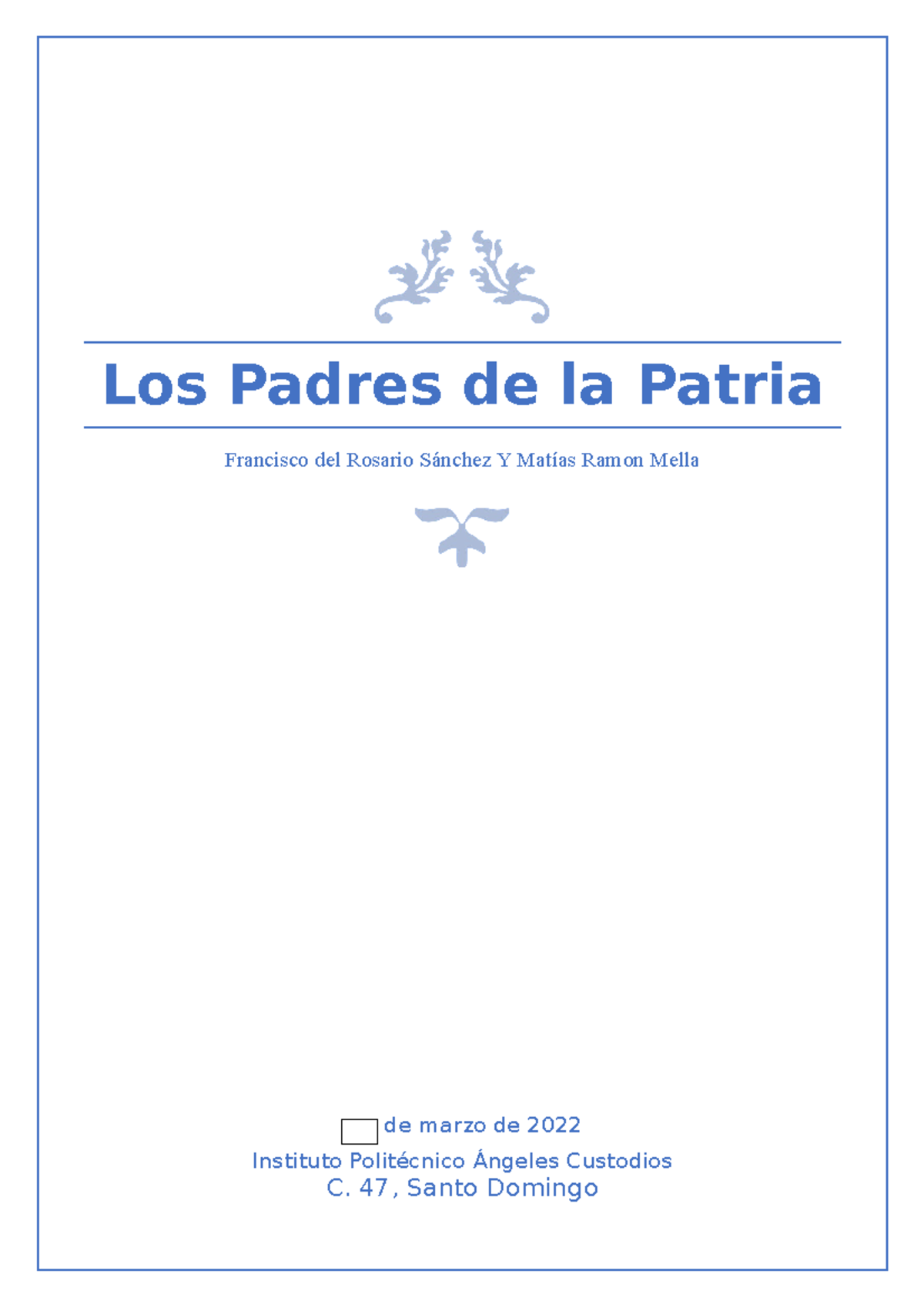 Natalicio de Los Padres de la Patria: Sánchez y Mella en la Historia ...