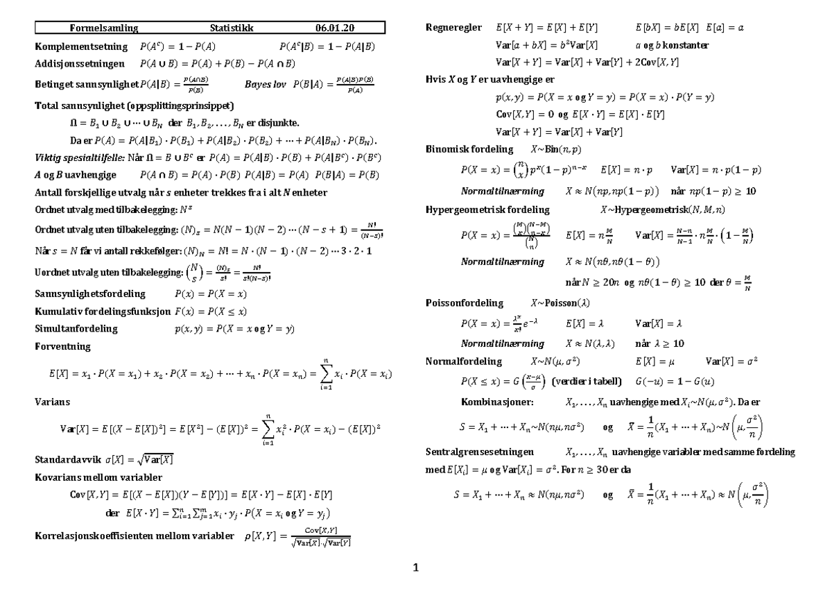 Formelsamling Statistikk - Komplementsetning 𝑃(𝐴 𝑐 ) = 1 − 𝑃(𝐴) 𝑃(𝐴 𝑐 ...