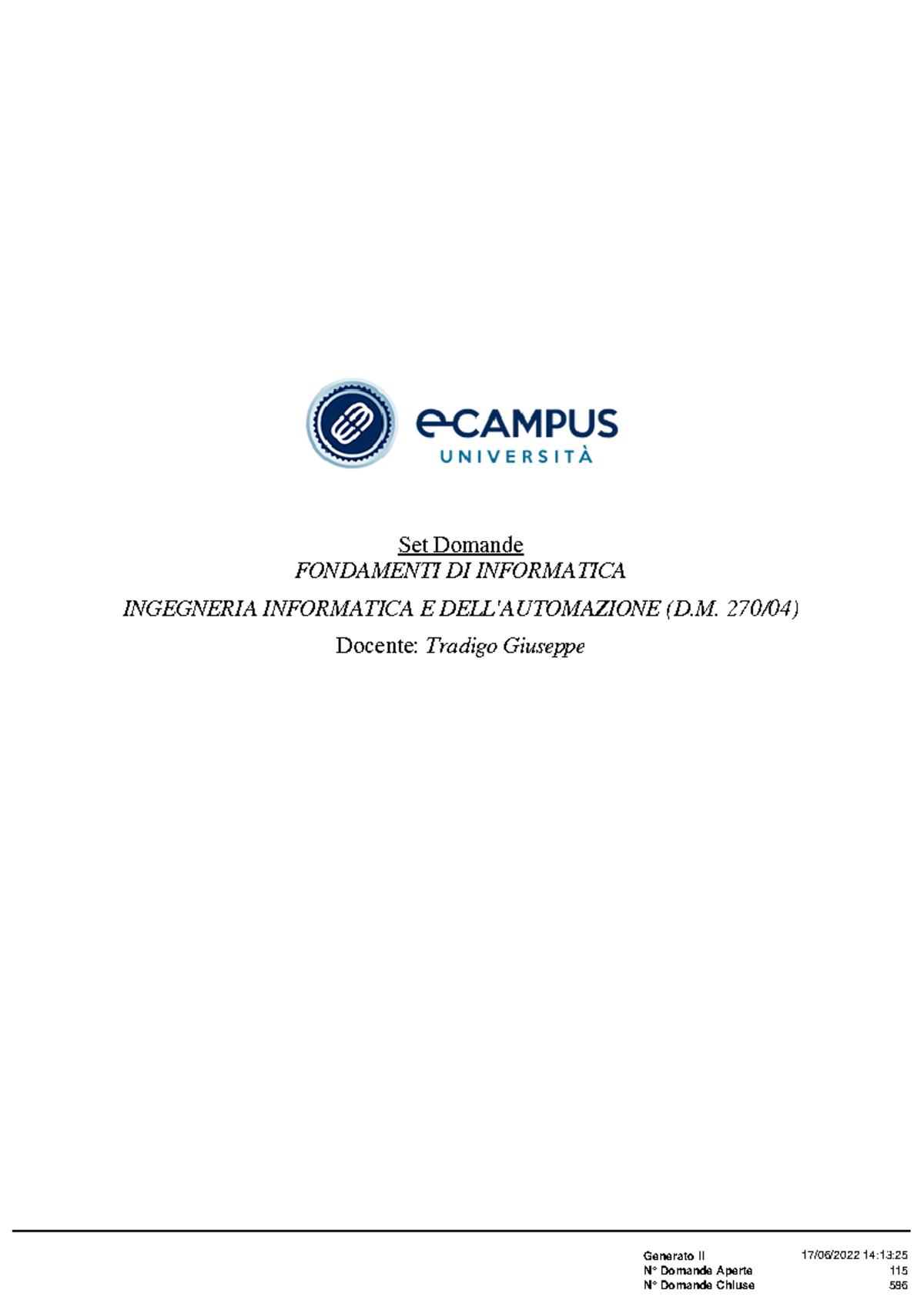 Set Domande: FONDAMENTI DI INFORMATICA INGEGNERIA INFORMATICA E (D.M ...