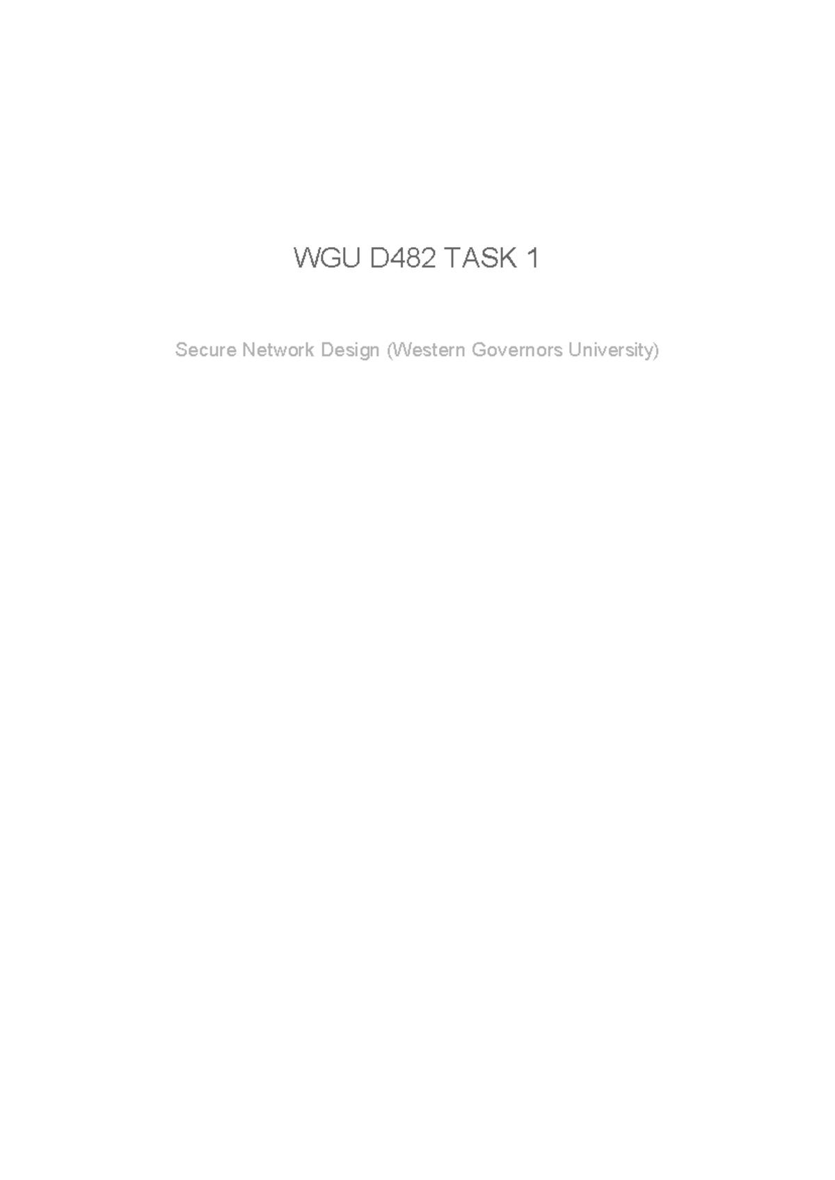 D482-task-1 - Top Ranked - Wgu D482 Task 1 Secure Network Design 