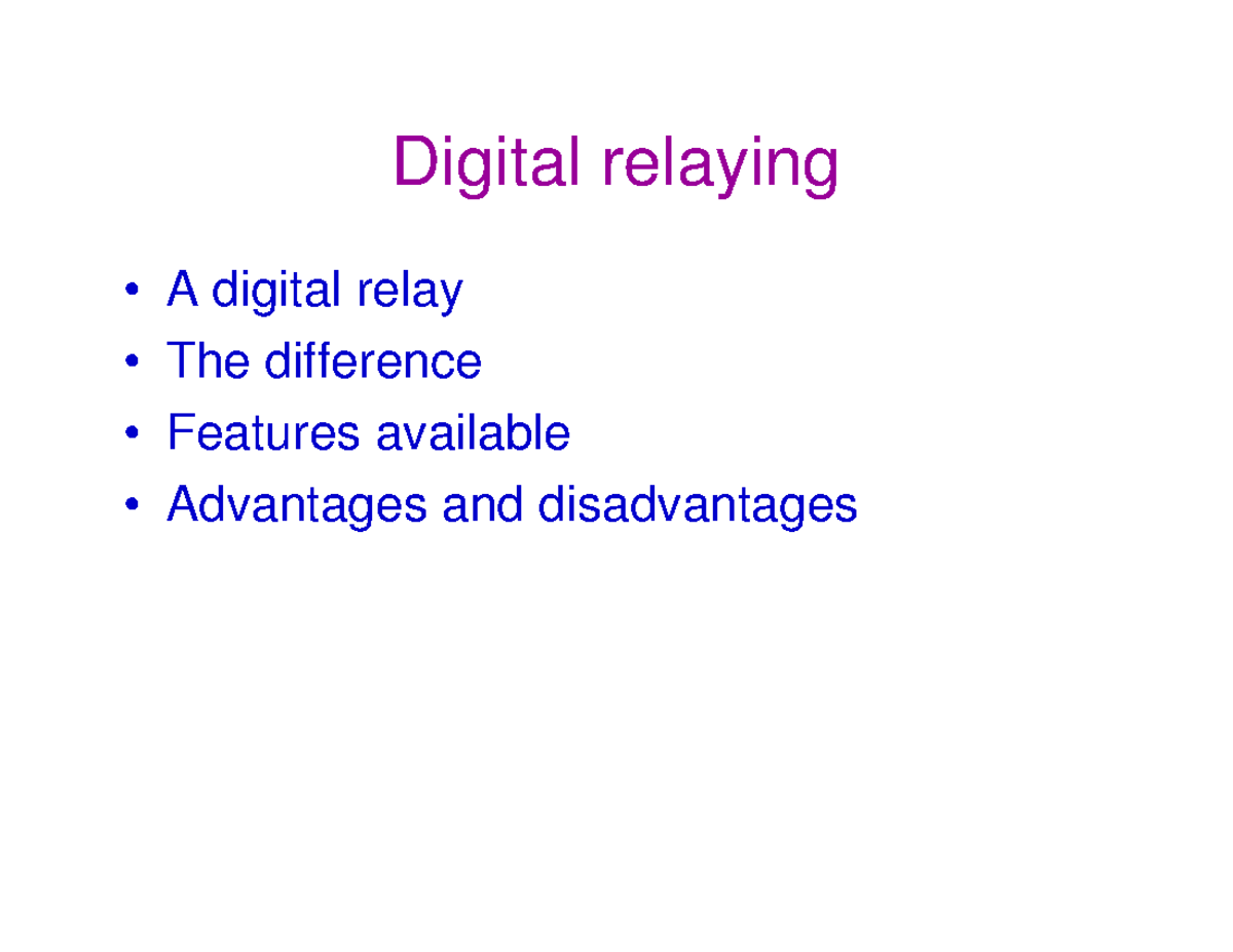 Digital protection class 1 - Digital relaying • A digital relay • The ...