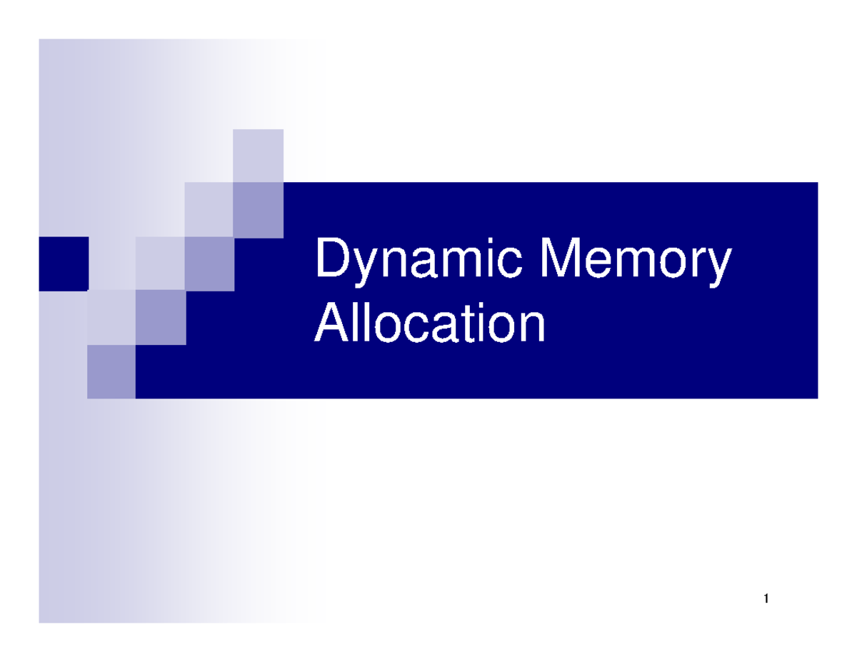 Dynamic Memory Allocation & Pointers - CS 101 Study Notes - Studocu