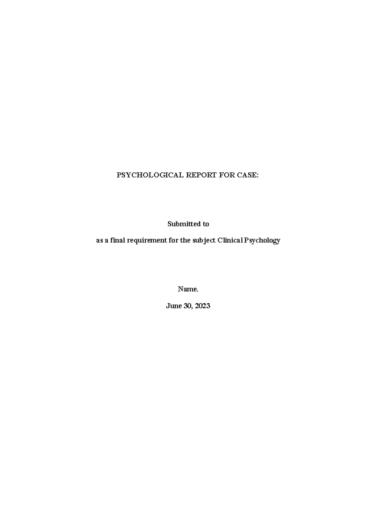 PSY 101 Final Psychological Report Format for Case Study Analysis - Studocu