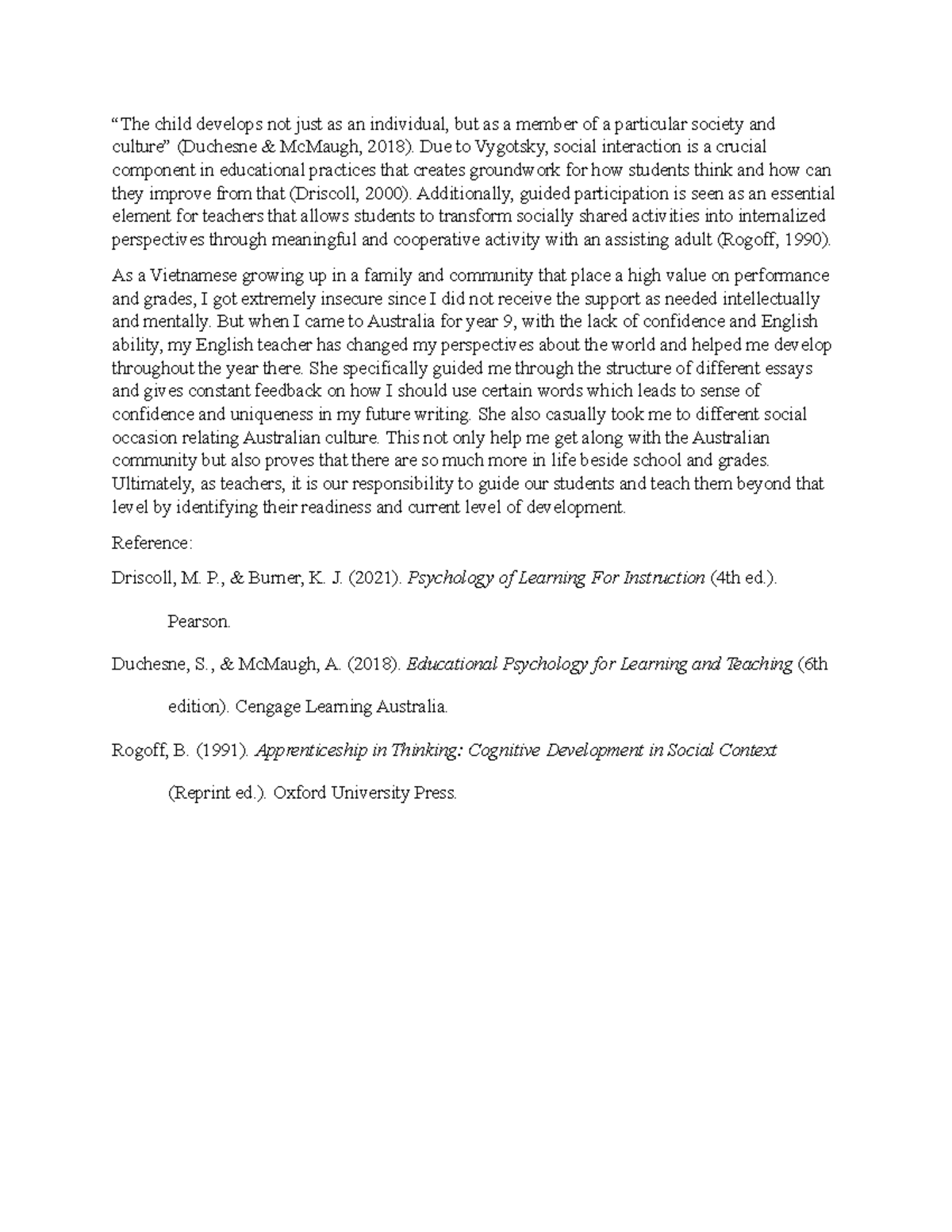 EDUC1650 journal entry w4 - “The child develops not just as an ...