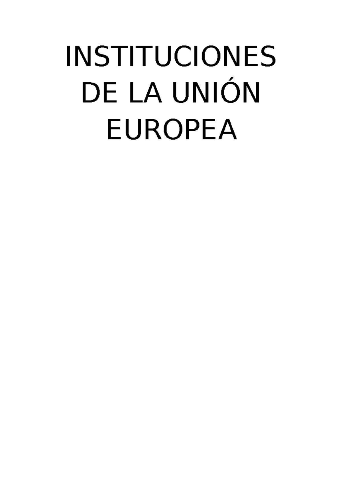 Instituciones de la Unión Europea: Principios y Estructura T1 - Studocu