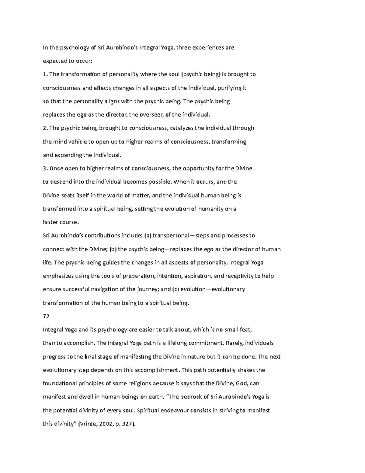 The transformation of personality where the soul (psychic being) - The ...
